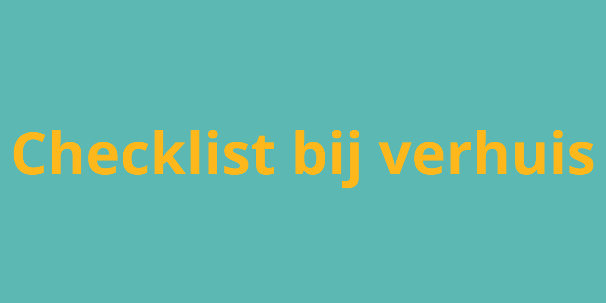 Checklist bij verhuis