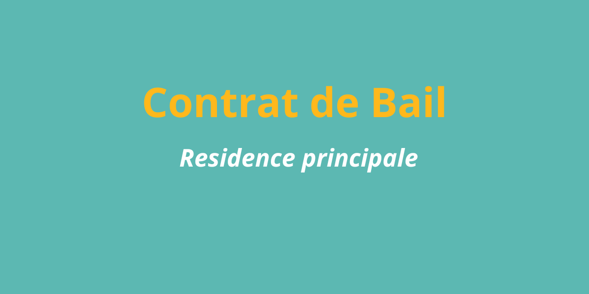 Contrat de Bail: Residence principale