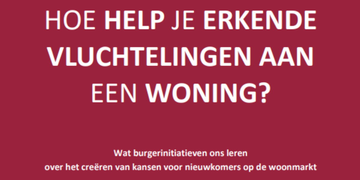 Fiche Hoe help je erkende vluchtelingen aan een woning?