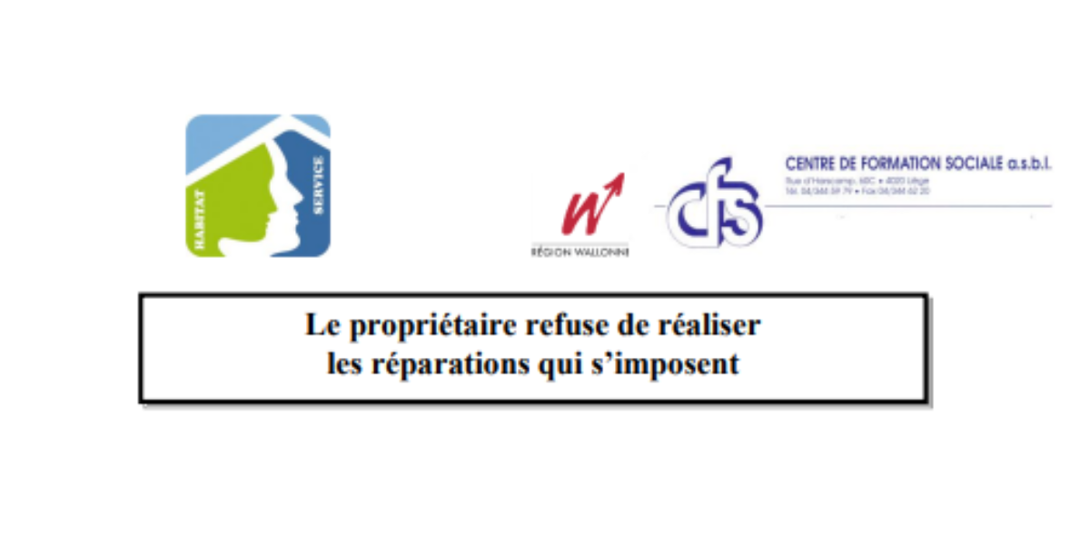 Le propriétaire refuse de réaliser les réparations qui s'imposent